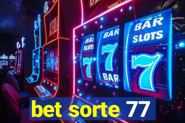 bet sorte 77